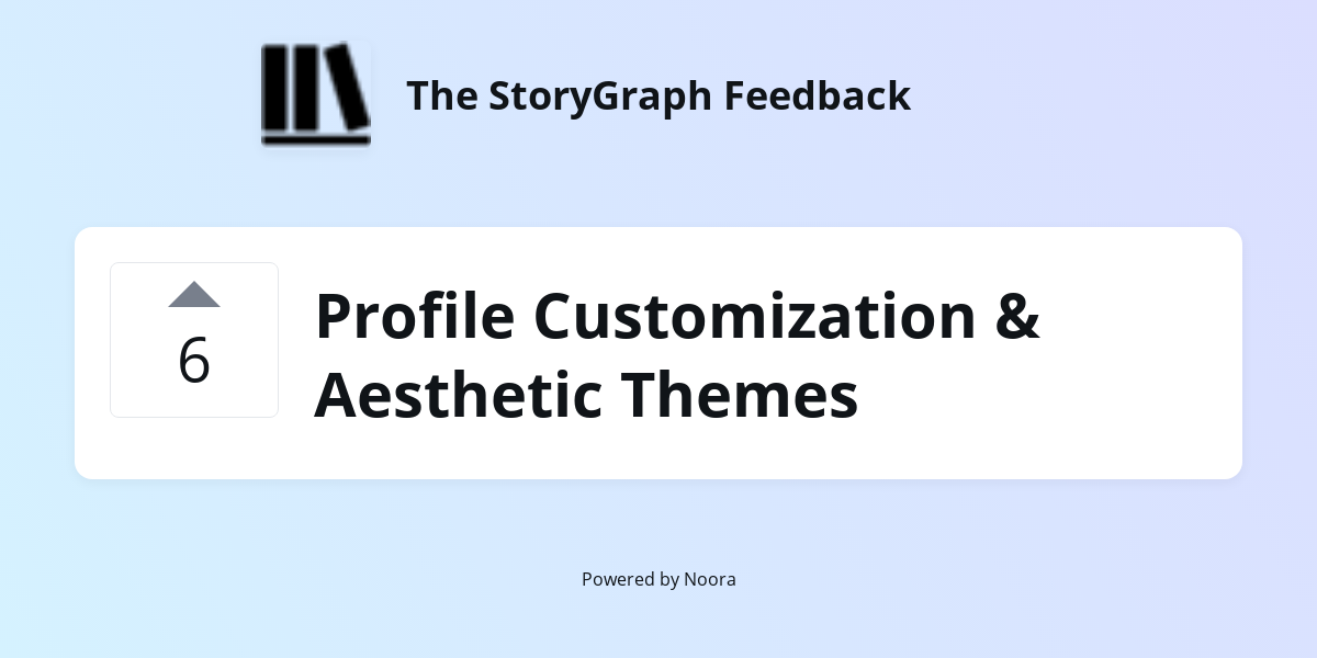 Profile Customization & Aesthetic Themes | Requests/Ideas | The StoryGraph
